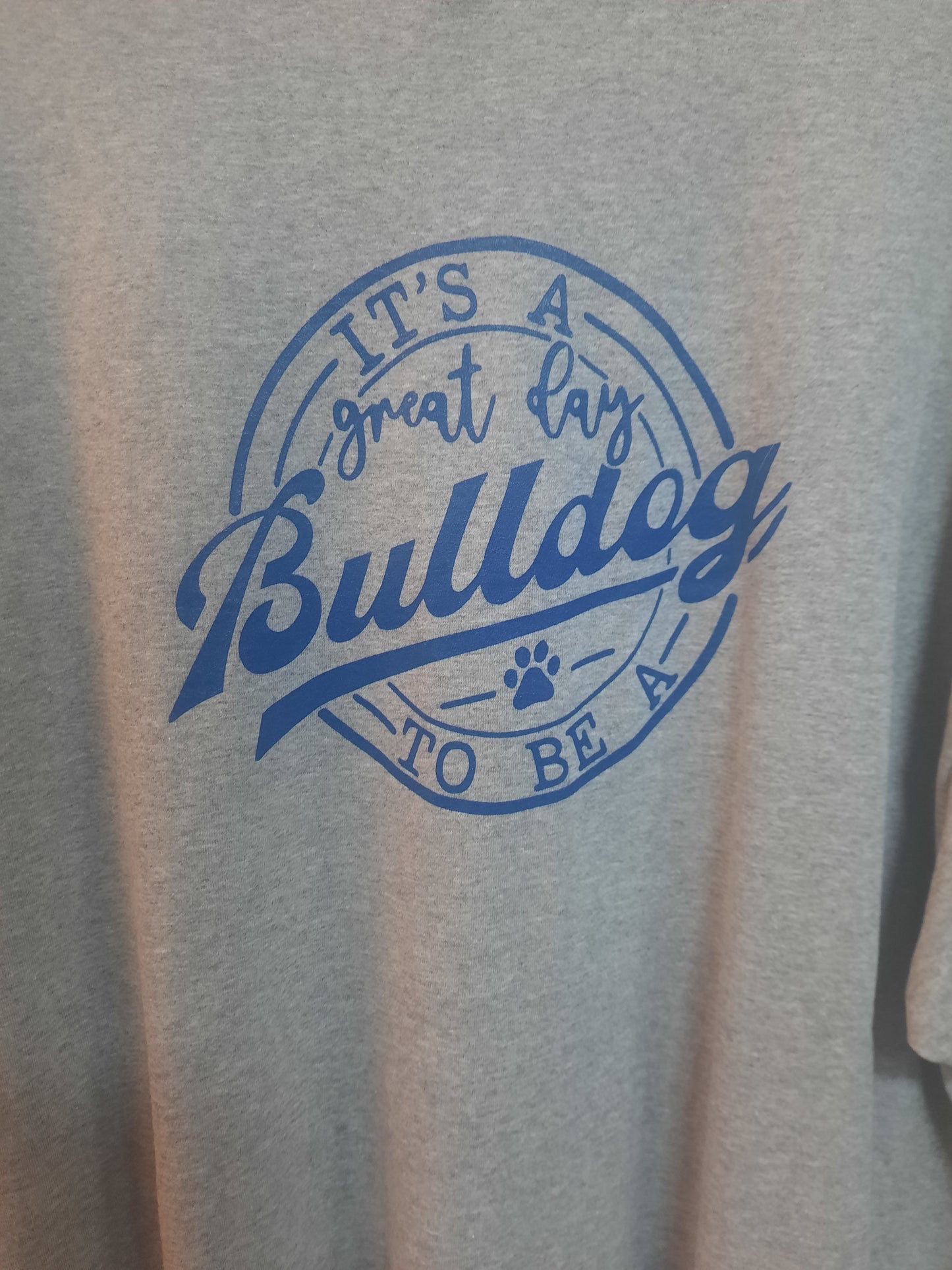 It's A Great Day To Be A Bulldog